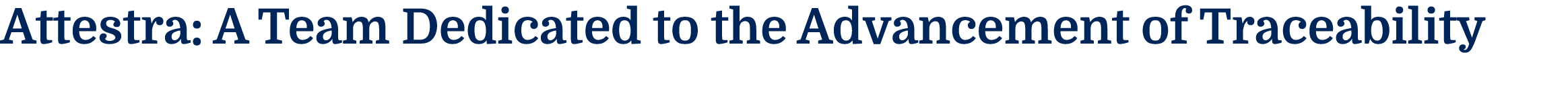 Attestra: A Team Dedicated to the Advancement of Traceability