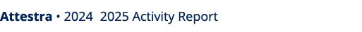 Attestra • 2024|2025 Activity Report