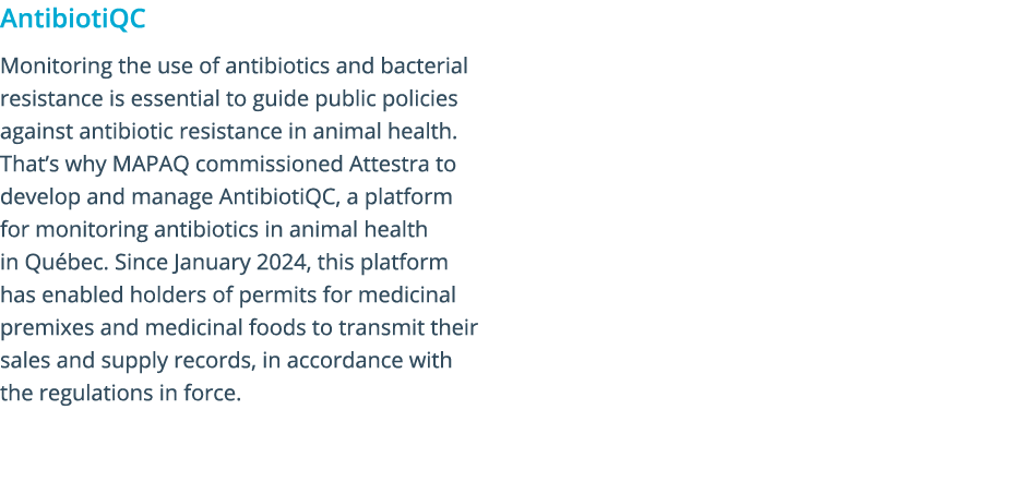 AntibiotiQC Monitoring the use of antibiotics and bacterial resistance is essential to guide public policies against ...